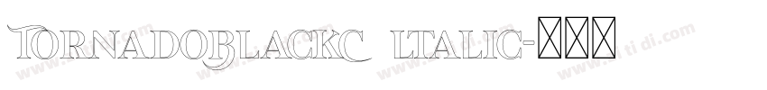 TornadoBlackC ltalic字体转换